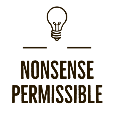 Nonsense Permissible