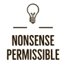 Nonsense Permissible